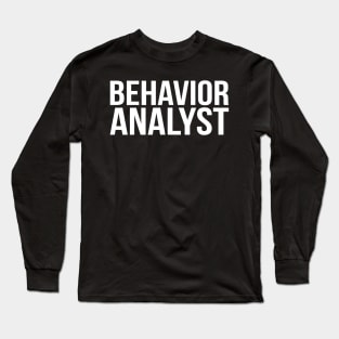 Behavior Analyst Long Sleeve T-Shirt